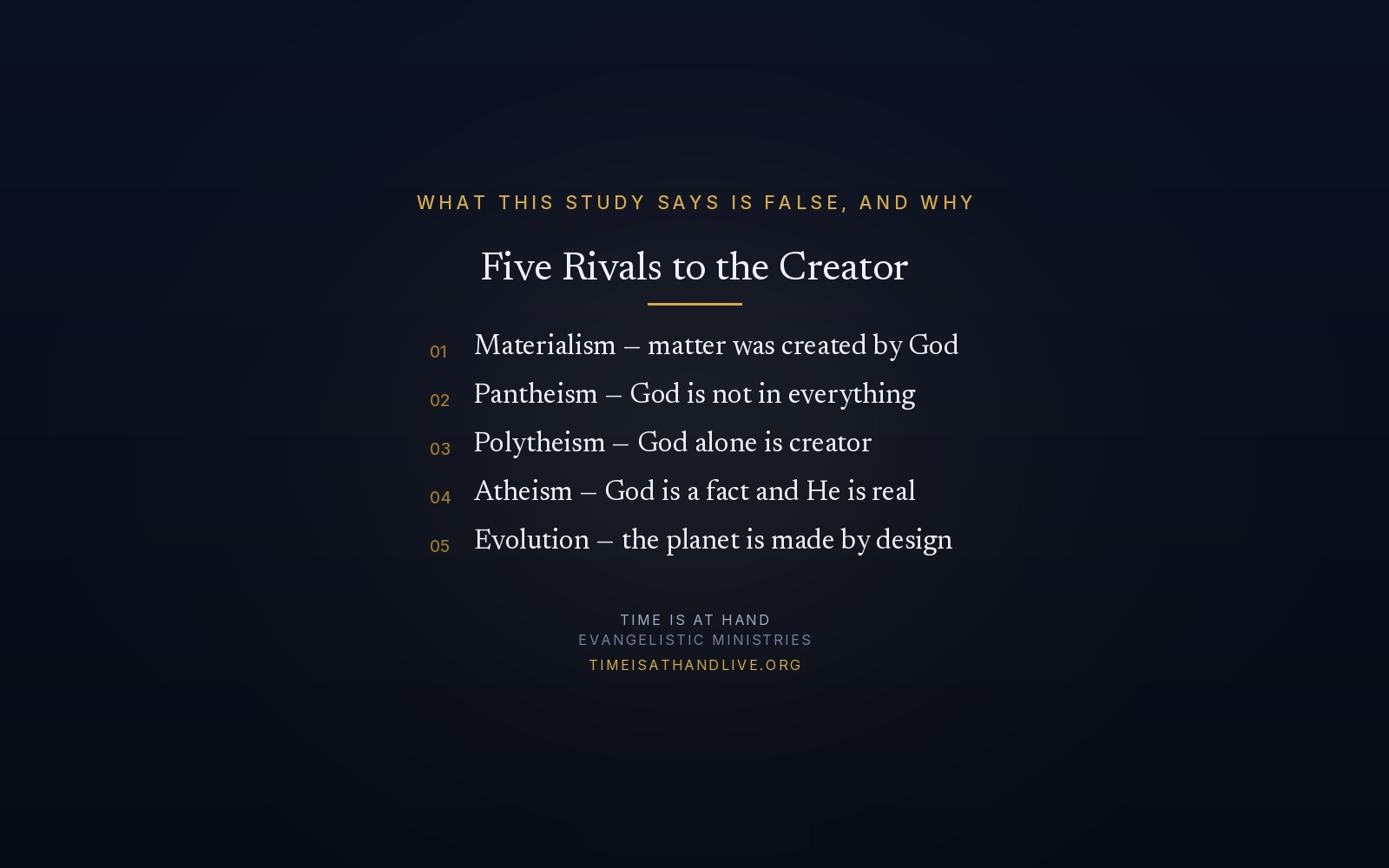 The five rivals to the Creator this study names — materialism, pantheism, polytheism, atheism and evolution — each with the reason it gives for calling them false