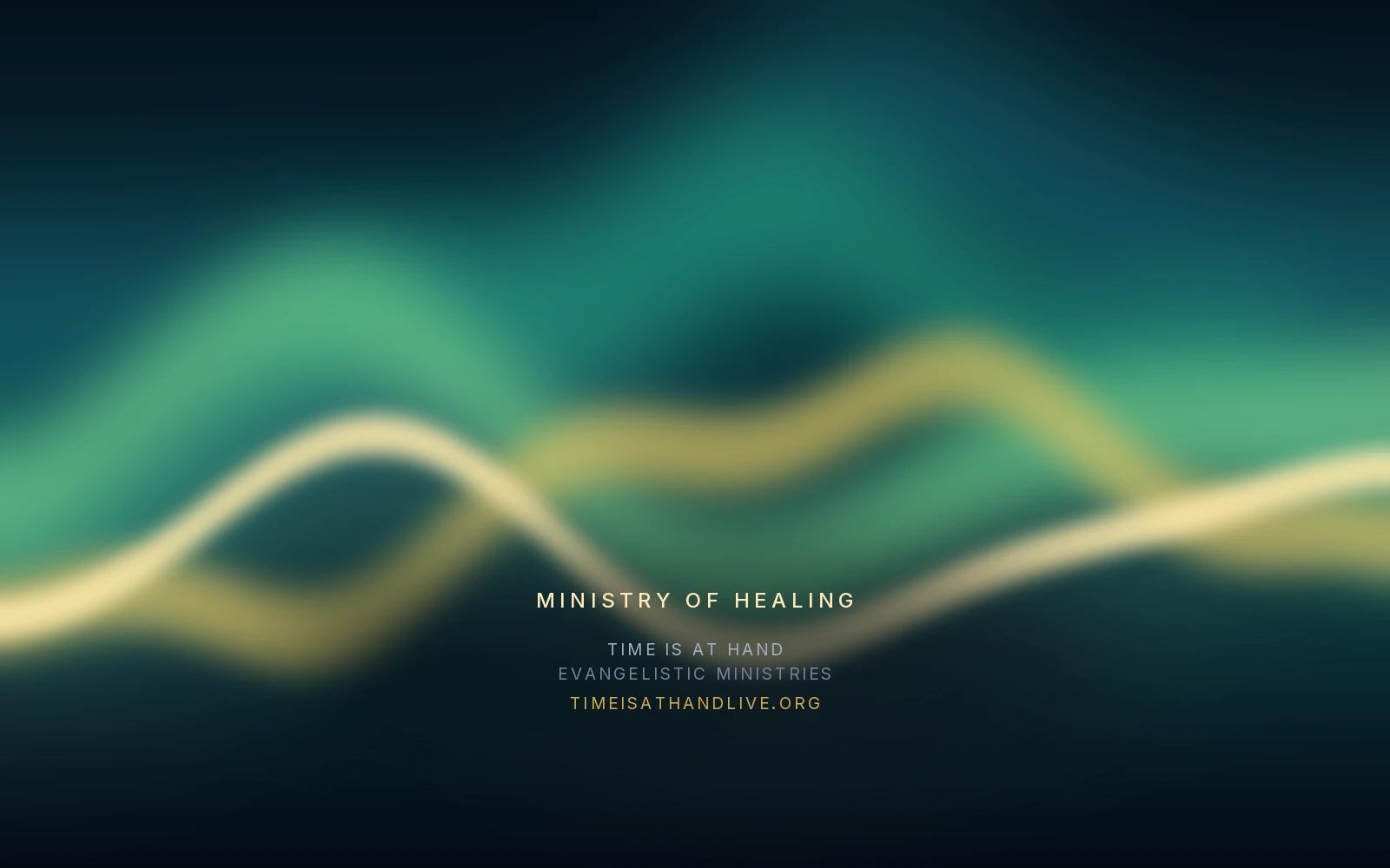 Ribbons of green and gold light flowing across a deep teal ground, carrying the Time Is At Hand name and address