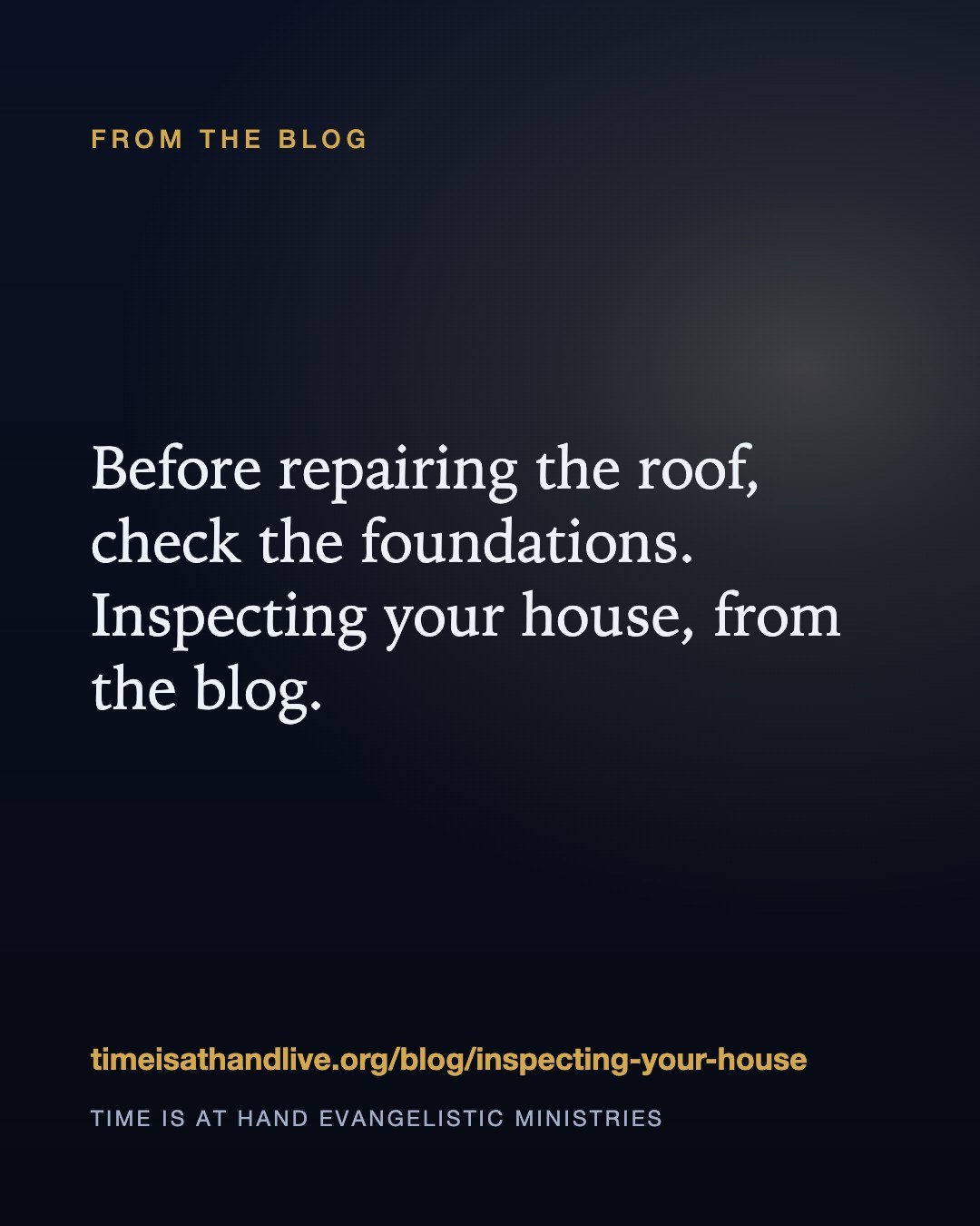 Before repairing the roof, check the foundations. Inspecting your house, from the blog.